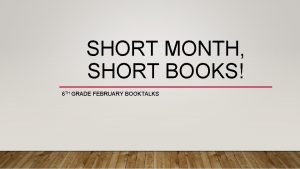 SHORT MONTH SHORT BOOKS 6 TH GRADE FEBRUARY