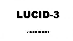 LUCID3 Vincent Hedberg Going from LHC run 3