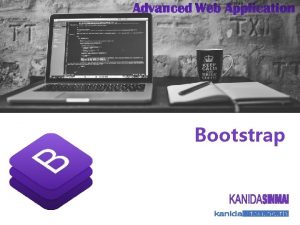 Bootstrap 1 What Bootstrap is the most popular