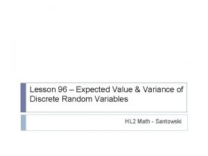 Lesson 96 Expected Value Variance of Discrete Random