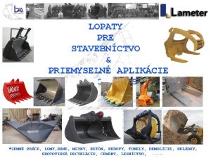 LOPATY PRE STAVEBNCTVO PRIEMYSELN APLIKCIE APPLICATIONS ZEMN PRCE