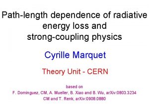 Pathlength dependence of radiative energy loss and strongcoupling