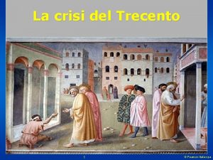 La crisi del Trecento 1 Pearson Italia spa