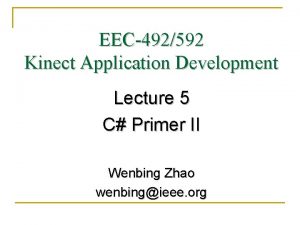 EEC492592 Kinect Application Development Lecture 5 C Primer
