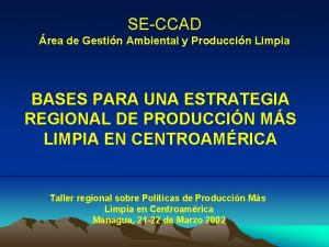 SECCAD rea de Gestin Ambiental y Produccin Limpia