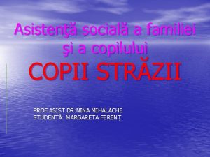 Asisten social a familiei i a copilului COPII