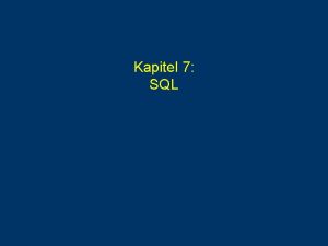 Kapitel 7 SQL Microsoft SQLServer 2000 Server Client