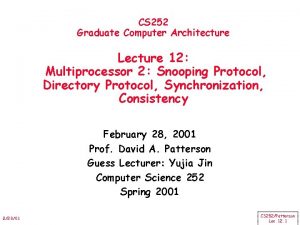 CS 252 Graduate Computer Architecture Lecture 12 Multiprocessor