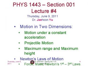 PHYS 1443 Section 001 Lecture 4 Thursday June