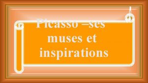 Picasso ses muses et inspirations Lande le Breton