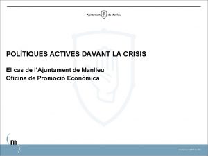 POLTIQUES ACTIVES DAVANT LA CRISIS El cas de