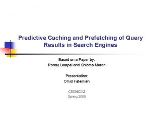 Predictive Caching and Prefetching of Query Results in