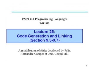 CSCI 431 Programming Languages Fall 2002 Lecture 25