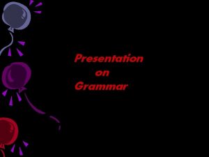 Presentation on Grammar Question Tag Introduction A tag