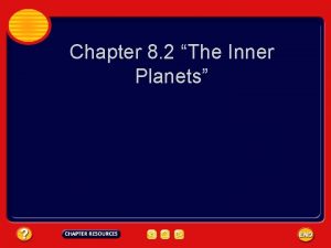 Chapter 8 2 The Inner Planets The Inner
