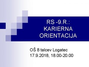 RS 9 R KARIERNA ORIENTACIJA O 8 talcev