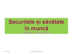 Securitate i sntate n munc CURSUL NR 7