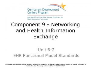 Component 9 Networking and Health Information Exchange Unit