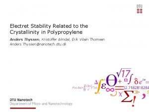 Electret Stability Related to the Crystallinity in Polypropylene