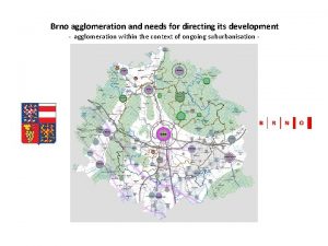 Brno agglomeration and needs for directing its development