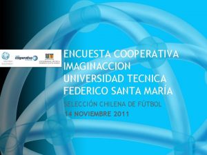 ENCUESTA COOPERATIVA IMAGINACCION UNIVERSIDAD TECNICA FEDERICO SANTA MARA