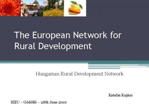 The European Network for Rural Development Hungarian Rural
