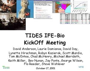 TIDES IFEBio Kick Off Meeting David Anderson Laurie