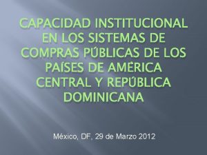 CAPACIDAD INSTITUCIONAL EN LOS SISTEMAS DE COMPRAS PBLICAS