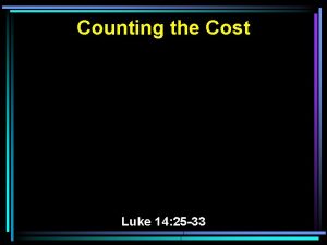 Counting the Cost Luke 14 25 33 25