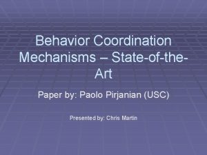 Behavior Coordination Mechanisms Stateofthe Art Paper by Paolo