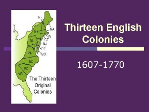 Thirteen English Colonies 1607 1770 New England Colonies
