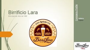 Birra Agricola Vera dal 1999 Company Profile Birrificio