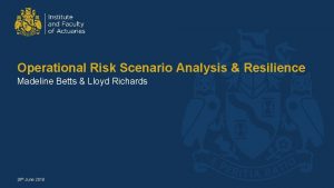 Operational Risk Scenario Analysis Resilience Madeline Betts Lloyd