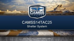 CAMSS 14 TAC 25 Shelter System CAMSS 14