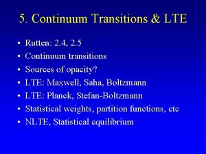 5 Continuum Transitions LTE Rutten 2 4 2