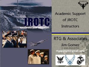 Academic Support of JROTC Instructors RTG Associates Jim