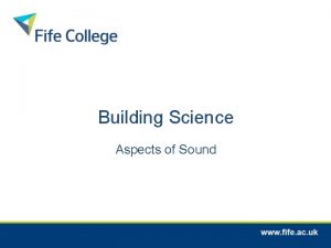 Building Science Aspects of Sound Origin of Sound