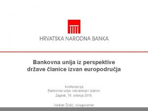 Bankovna unija iz perspektive drave lanice izvan europodruja