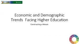 Economic and Demographic Trends Facing Higher Education Constructing