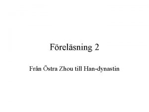 Frelsning 2 Frn stra Zhou till Handynastin Omfattning