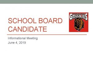 SCHOOL BOARD CANDIDATE Informational Meeting June 4 2019