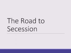 The Road to Secession Free Soil Party Supporters