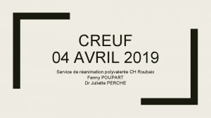 CREUF 04 AVRIL 2019 Service de ranimation polyvalente