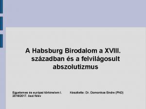 A Habsburg Birodalom a XVIII szzadban s a