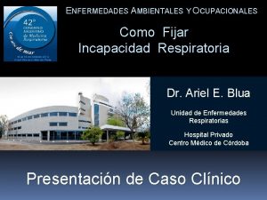 ENFERMEDADES AMBIENTALES Y OCUPACIONALES Como Fijar Incapacidad Respiratoria