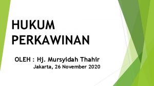 HUKUM PERKAWINAN OLEH Hj Mursyidah Thahir Jakarta 26