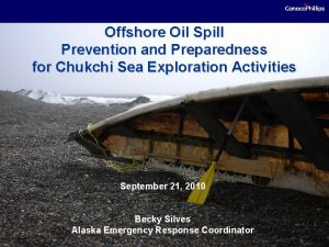 Offshore Oil Spill Prevention and Preparedness for Chukchi