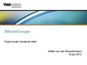 Effectief borgen Project ouder wordende clint Walter van