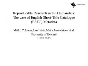 Reproducible Research in the Humanities The case of