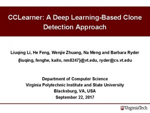 CCLearner A Deep LearningBased Clone Detection Approach Liuqing